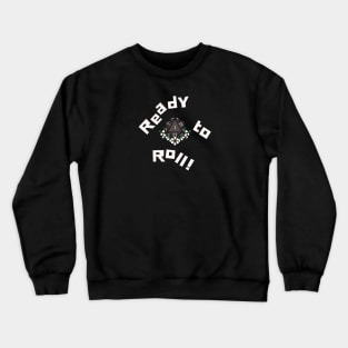 Ready to Roll - D20 Crewneck Sweatshirt